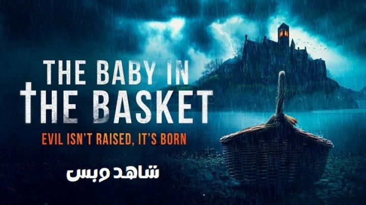 مشاهدة فيلم The Baby in the Basket 2025 مترجم