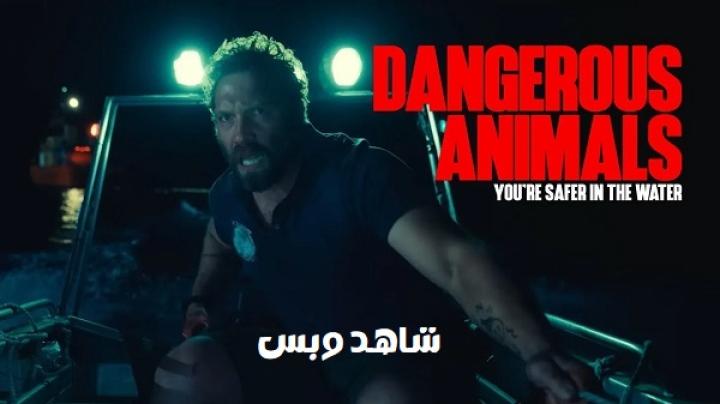 فيلم Dangerous Animals 2025 مترجم