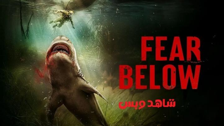 فيلم Fear Below 2025 مترجم