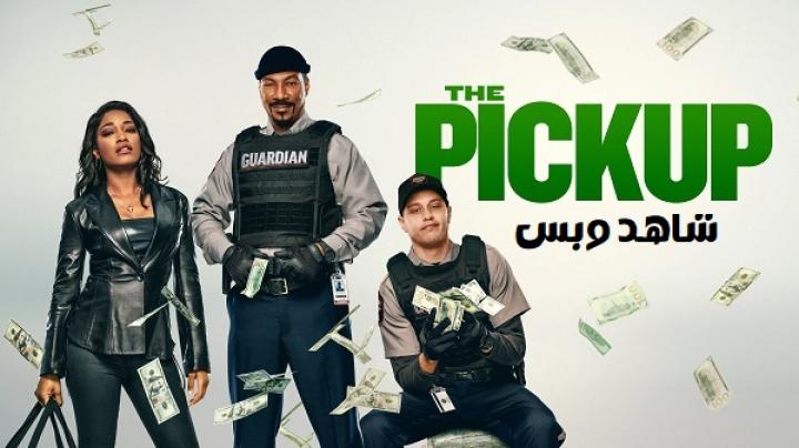 مشاهدة فيلم The Pickup 2025 مترجم