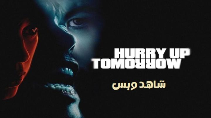 مشاهدة فيلم Hurry Up Tomorrow 2025 مترجم