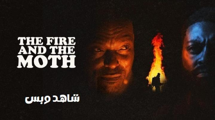 مشاهدة فيلم The Fire And The Moth 2025 مترجم
