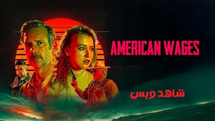 مشاهدة فيلم American Wages 2025 مترجم