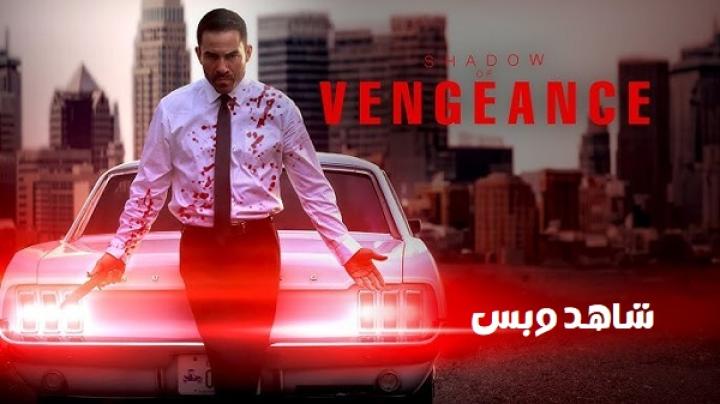 مشاهدة فيلم Shadow Of Vengeance 2024 مترجم
