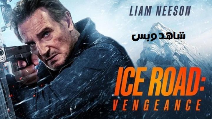 مشاهدة فيلم Ice Road 2 Vengeance 2025 مترجم