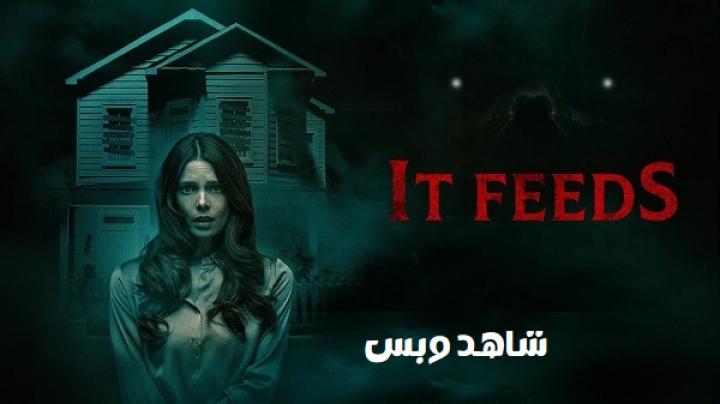 مشاهدة فيلم It Feeds 2025 مترجم