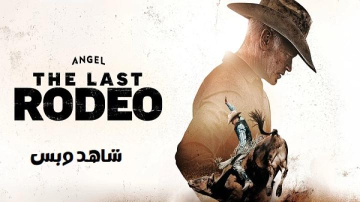 مشاهدة فيلم The Last Rodeo 2025 مترجم